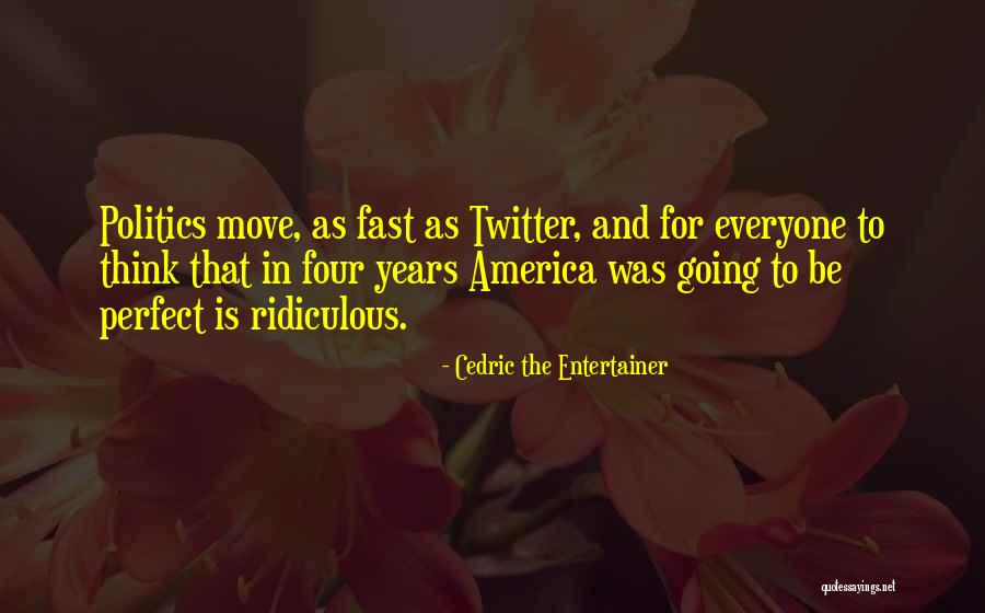 Years Go Fast Quotes By Cedric The Entertainer Years Go Fast Quotes By Cedric The Entertainer