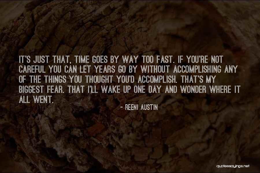 Years Go Fast Quotes By Reeni Austin Years Go Fast Quotes By Reeni Austin