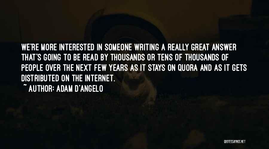 Years Going By Quotes By Adam D'Angelo