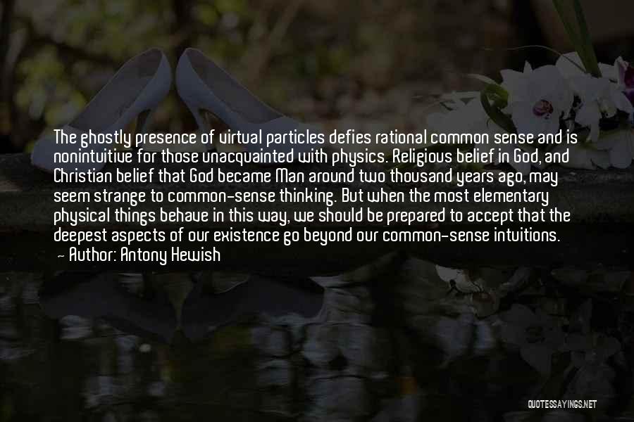 Years Of Existence Quotes By Antony Hewish