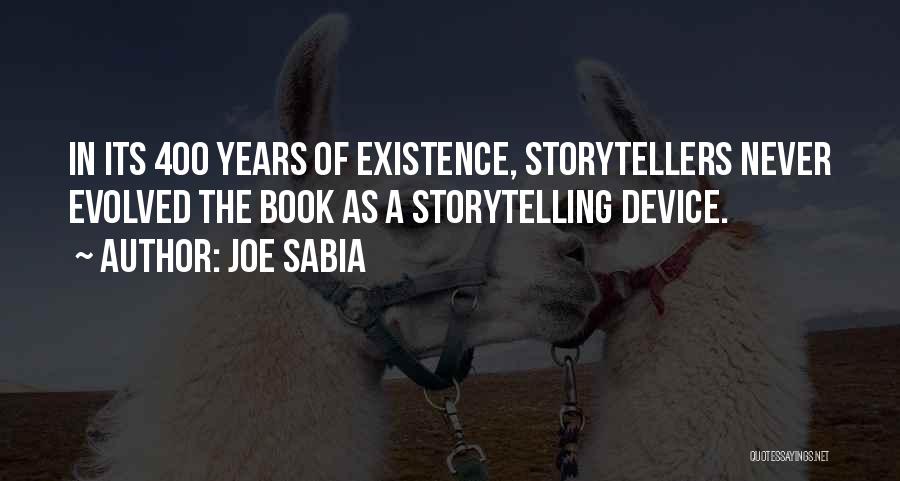 Years Of Existence Quotes By Joe Sabia