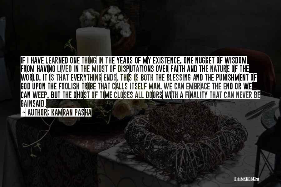 Years Of Existence Quotes By Kamran Pasha