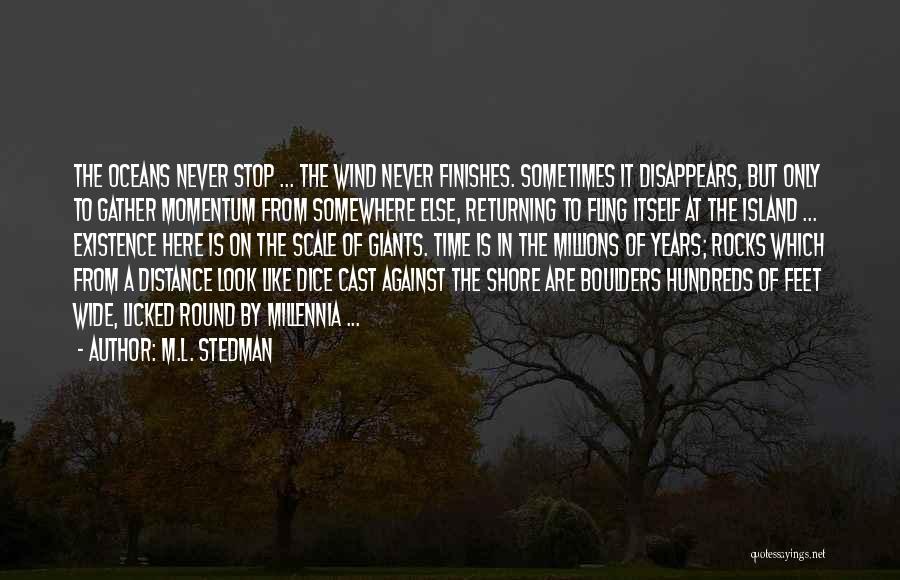 Years Of Existence Quotes By M.L. Stedman