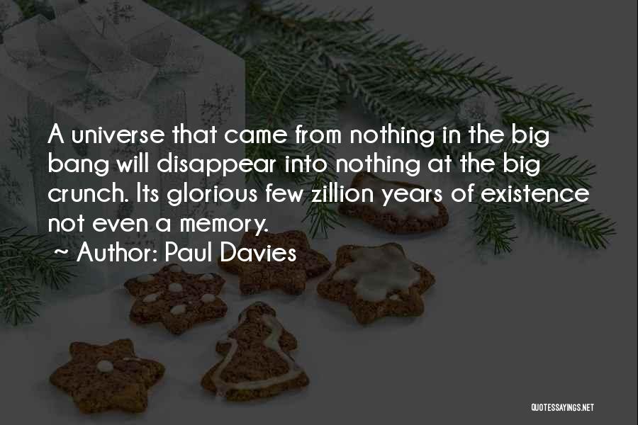 Years Of Existence Quotes By Paul Davies