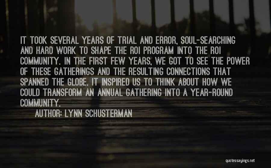 Years Of Hard Work Quotes By Lynn Schusterman