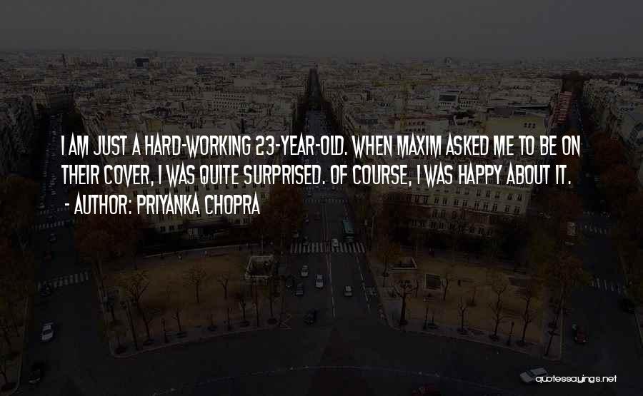 Years Of Hard Work Quotes By Priyanka Chopra