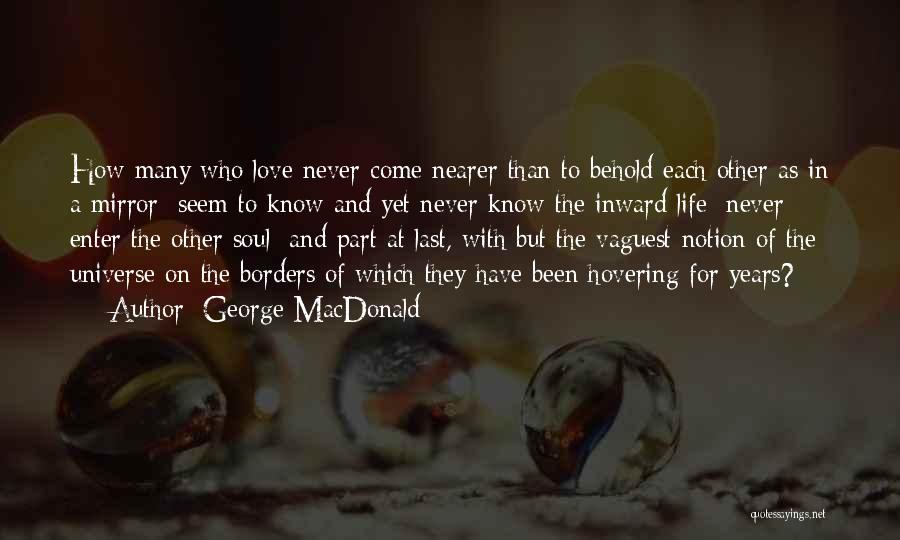 Years Of Love Quotes By George MacDonald