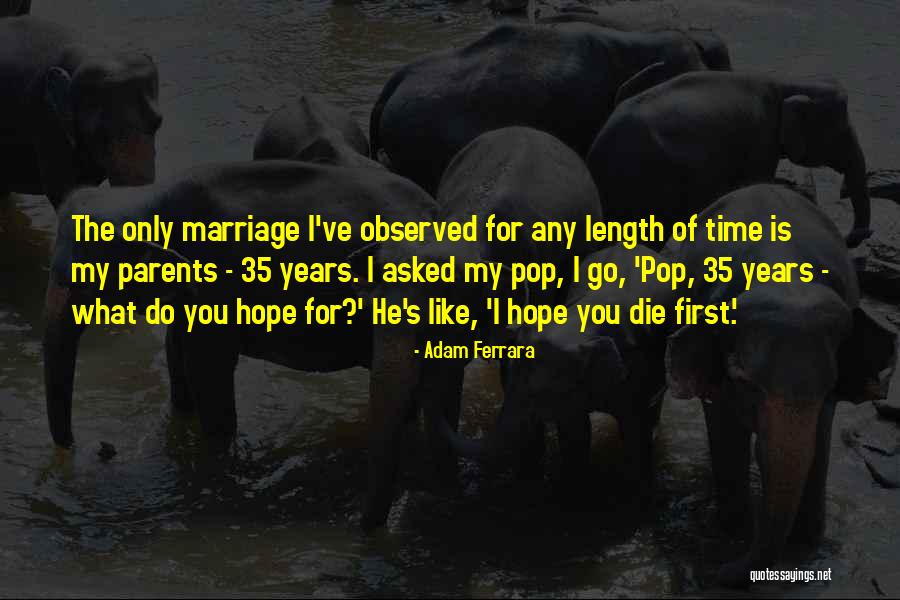 Years Of Marriage Quotes By Adam Ferrara