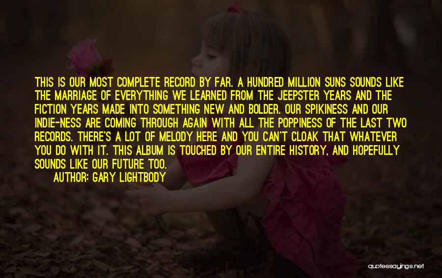 Years Of Marriage Quotes By Gary Lightbody