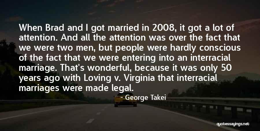 Years Of Marriage Quotes By George Takei