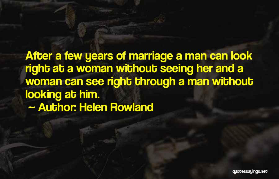 Years Of Marriage Quotes By Helen Rowland