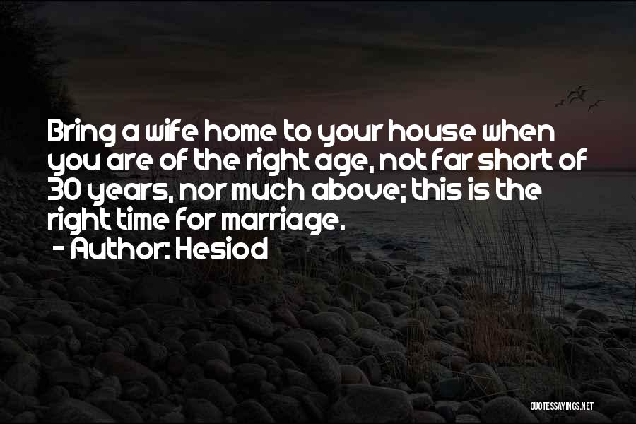 Years Of Marriage Quotes By Hesiod