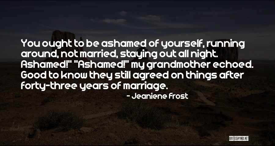 Years Of Marriage Quotes By Jeaniene Frost Years Of Marriage Quotes By Jeaniene Frost