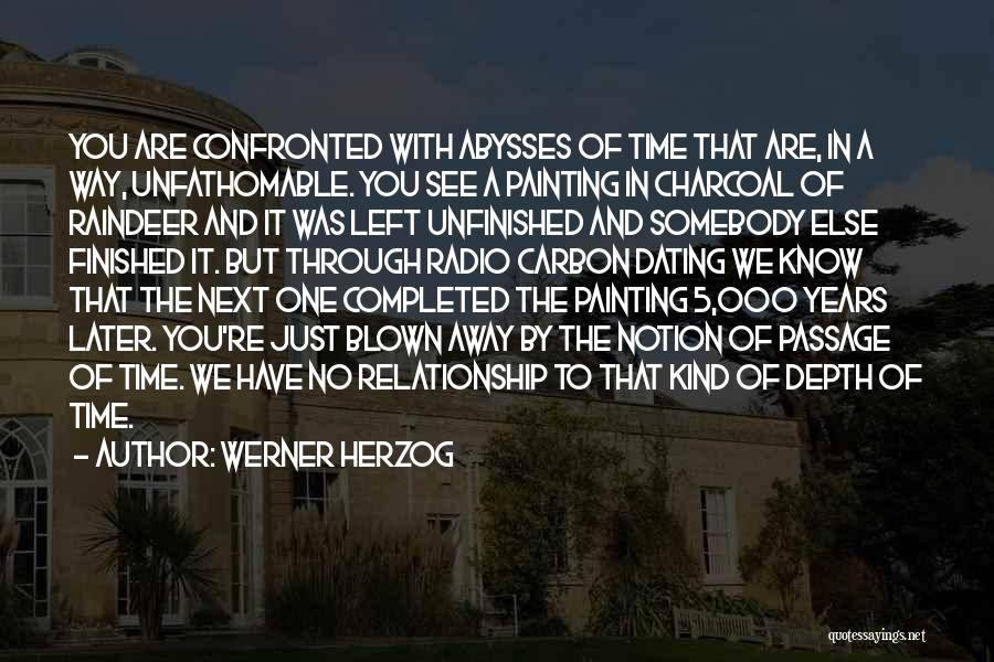 Years Of Relationship Quotes By Werner Herzog