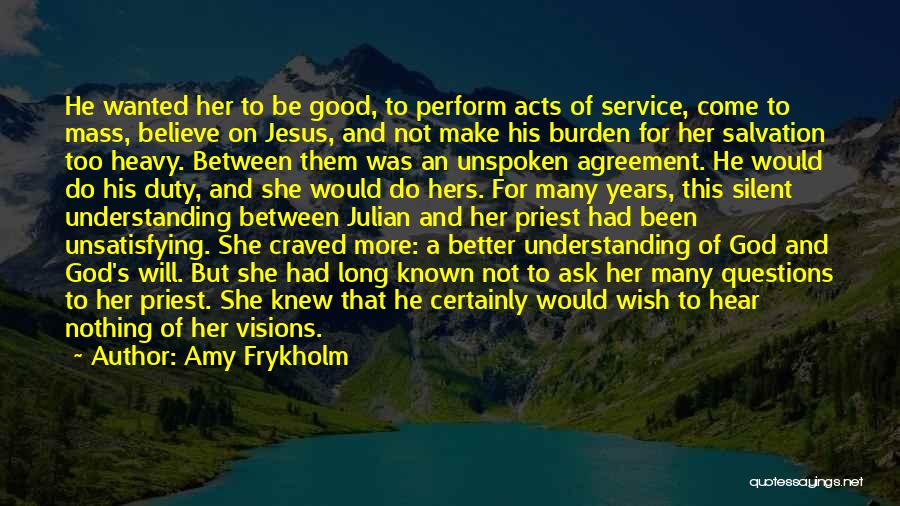 Years Of Service Quotes By Amy Frykholm