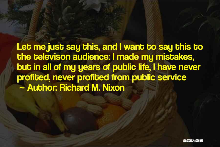 Years Of Service Quotes By Richard M. Nixon