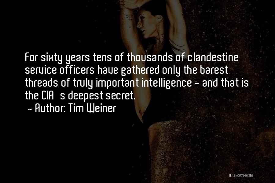 Years Of Service Quotes By Tim Weiner