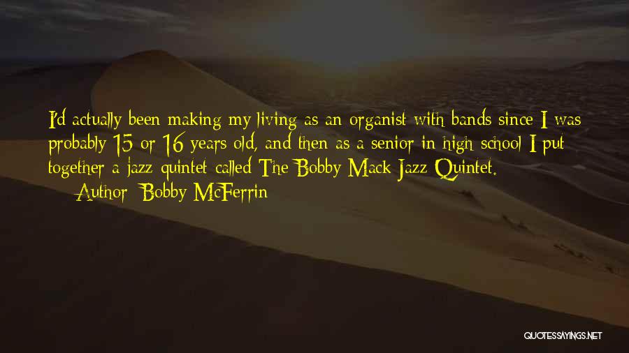 Years Old Quotes By Bobby McFerrin