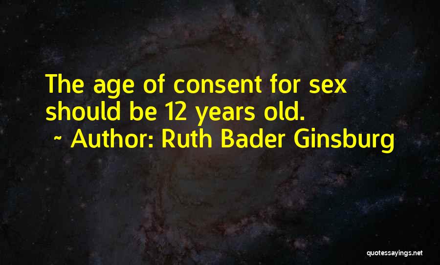 Years Old Quotes By Ruth Bader Ginsburg