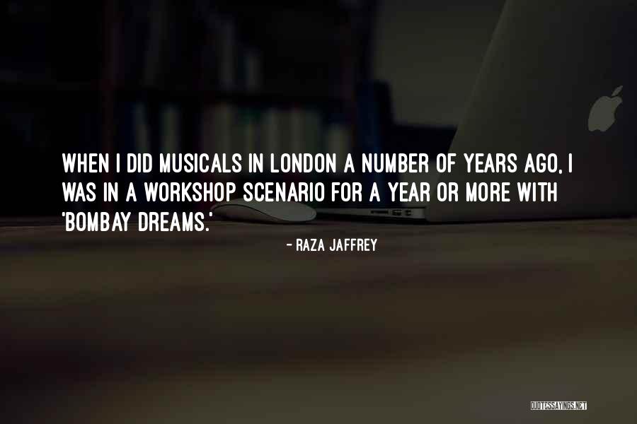 Years Or Years Quotes By Raza Jaffrey Years Or Years Quotes By Raza Jaffrey