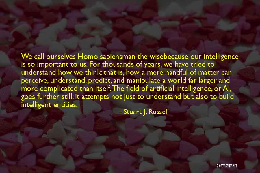 Years Or Years Quotes By Stuart J. Russell Years Or Years Quotes By Stuart J. Russell