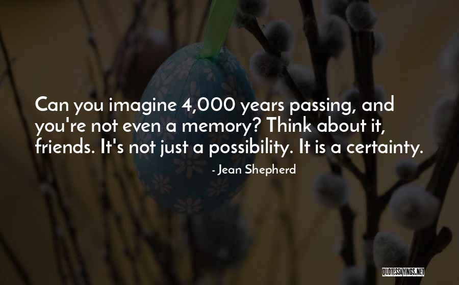 Years Passing Quotes By Jean Shepherd