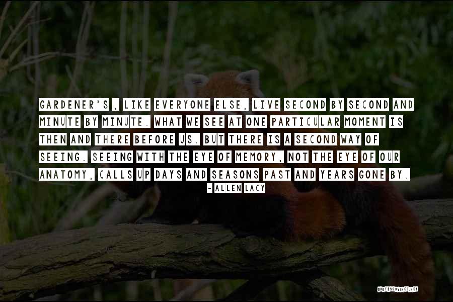 Years Seasons Quotes By Allen Lacy Years Seasons Quotes By Allen Lacy