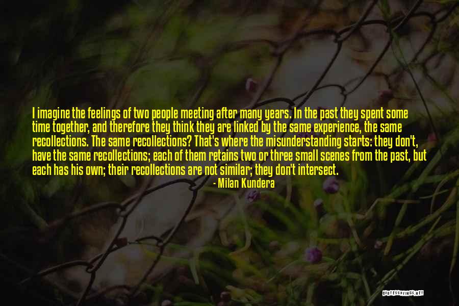 Years Spent Together Quotes By Milan Kundera Years Spent Together Quotes By Milan Kundera
