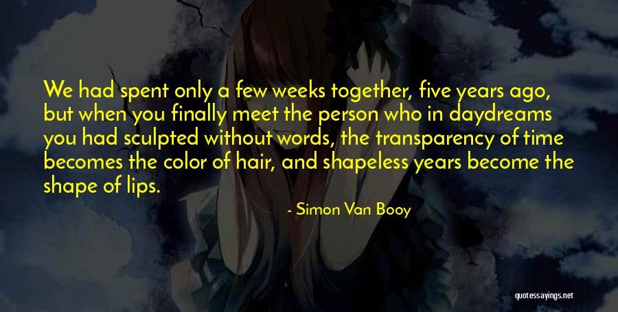 Years Spent Together Quotes By Simon Van Booy Years Spent Together Quotes By Simon Van Booy