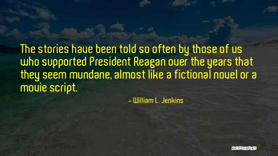 Years That Reagan Quotes By William L. Jenkins Years That Reagan Quotes By William L. Jenkins