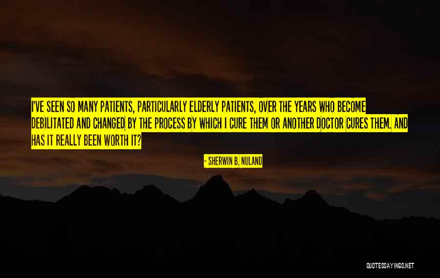 Years To Become A Doctor Quotes By Sherwin B. Nuland Years To Become A Doctor Quotes By Sherwin B. Nuland