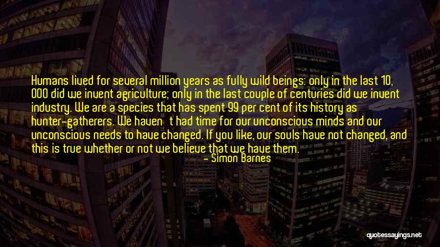 Years To Centuries Quotes By Simon Barnes Years To Centuries Quotes By Simon Barnes
