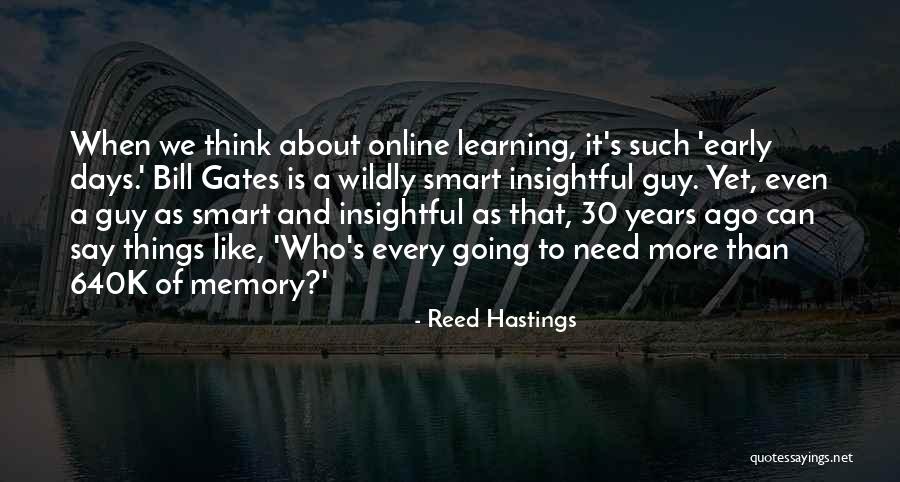 Years To Days Quotes By Reed Hastings Years To Days Quotes By Reed Hastings