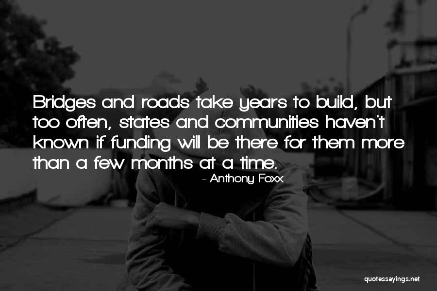 Years To Months Quotes By Anthony Foxx Years To Months Quotes By Anthony Foxx