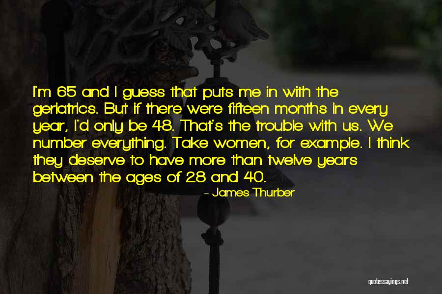 Years To Months Quotes By James Thurber Years To Months Quotes By James Thurber