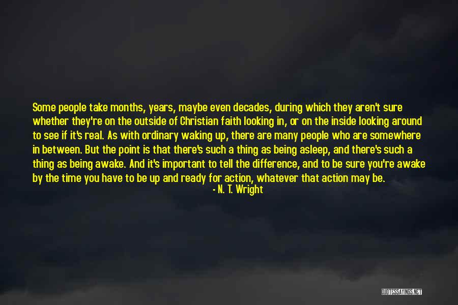 Years To Months Quotes By N. T. Wright Years To Months Quotes By N. T. Wright