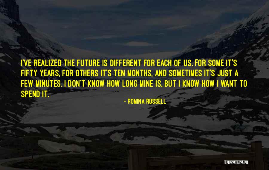 Years To Months Quotes By Romina Russell Years To Months Quotes By Romina Russell
