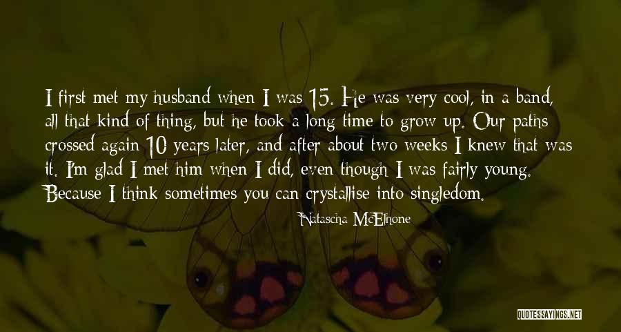 Years To Weeks Quotes By Natascha McElhone Years To Weeks Quotes By Natascha McElhone