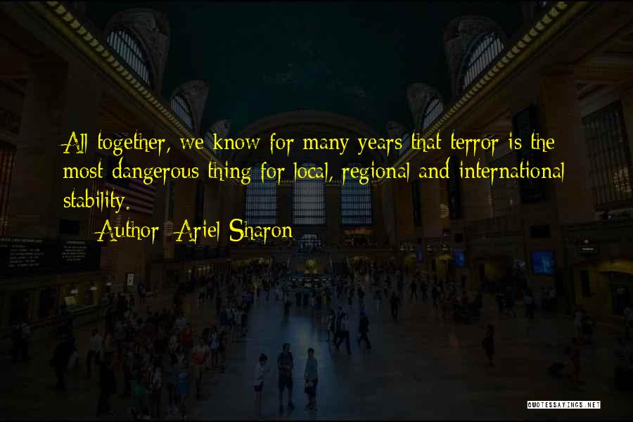 Years Together Quotes By Ariel Sharon