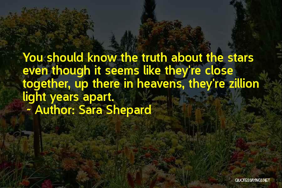 Years Together Quotes By Sara Shepard
