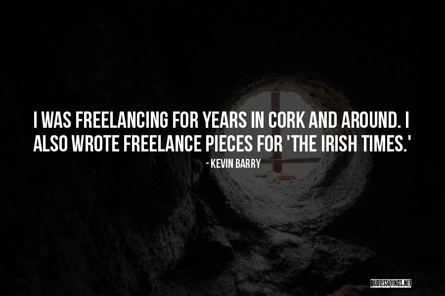 Years Was Quotes By Kevin Barry Years Was Quotes By Kevin Barry