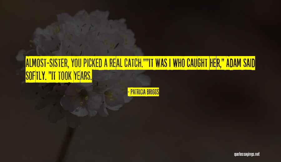 Years Was Quotes By Patricia Briggs Years Was Quotes By Patricia Briggs