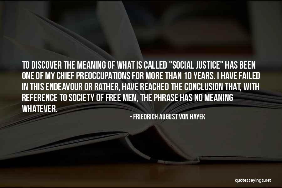 Years When August Quotes By Friedrich August Von Hayek Years When August Quotes By Friedrich August Von Hayek