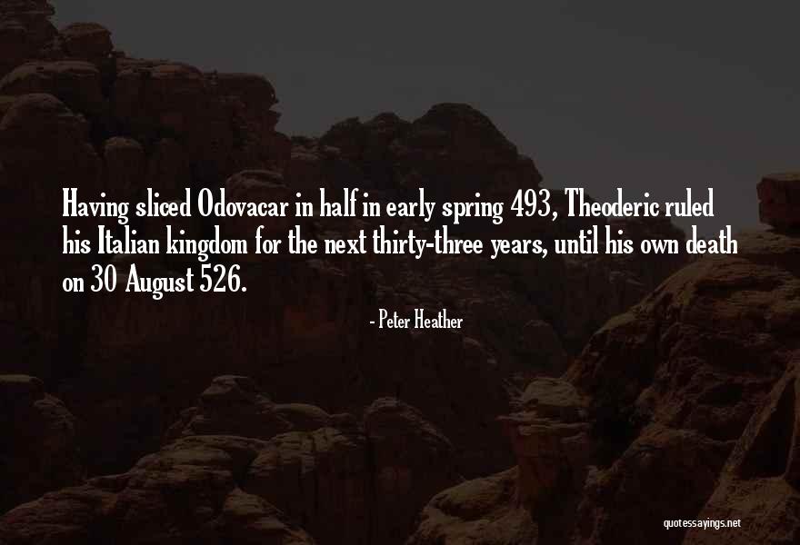 Years When August Quotes By Peter Heather Years When August Quotes By Peter Heather