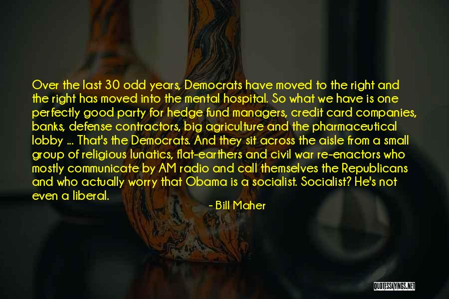 Years When Republicans Quotes By Bill Maher Years When Republicans Quotes By Bill Maher