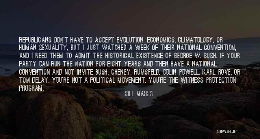 Years When Republicans Quotes By Bill Maher Years When Republicans Quotes By Bill Maher