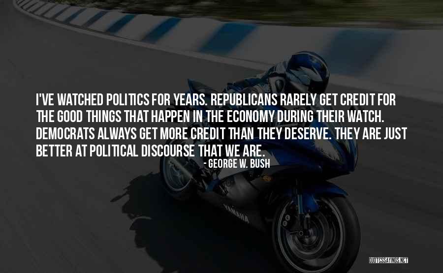 Years When Republicans Quotes By George W. Bush Years When Republicans Quotes By George W. Bush