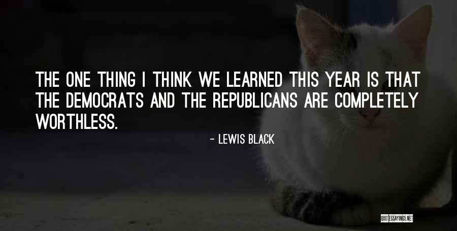 Years When Republicans Quotes By Lewis Black Years When Republicans Quotes By Lewis Black