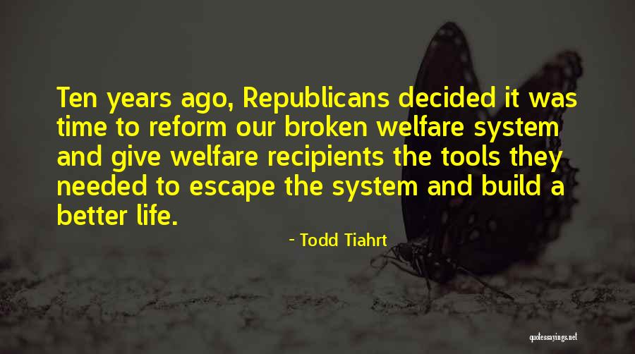 Years When Republicans Quotes By Todd Tiahrt Years When Republicans Quotes By Todd Tiahrt