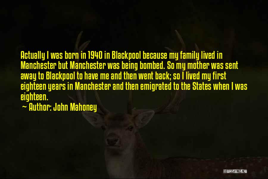 Years When States Quotes By John Mahoney